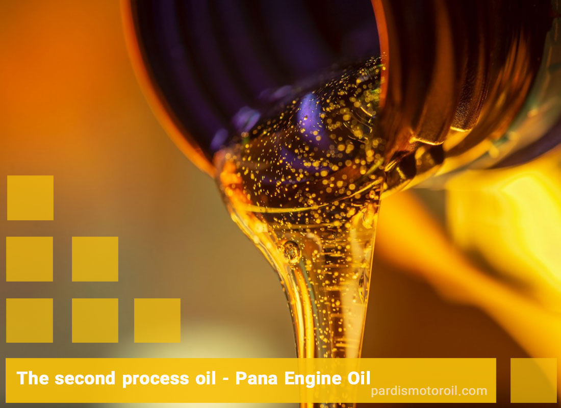 The second process oil - Pana Engine Oil